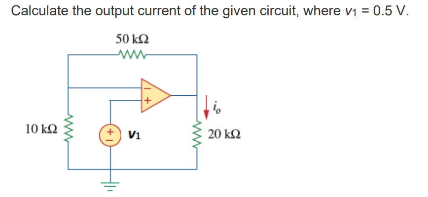 Solved Calculate The Output Current Of The Given Circuit, | Chegg.com