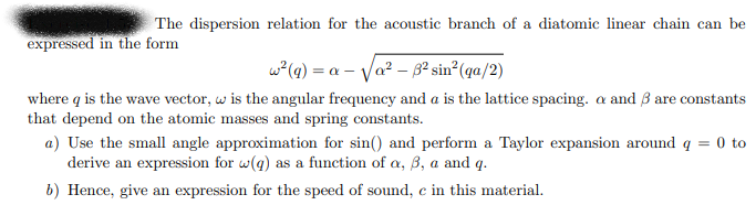 Solved The dispersion relation for the acoustic branch of a | Chegg.com