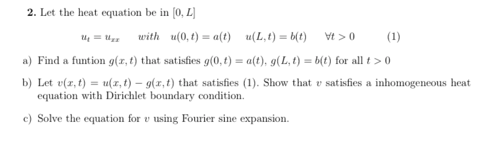 Solved 2 Let The Heat Equation Be In 0 L Up Upx With Chegg Com