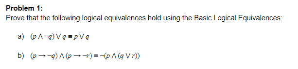 Solved Problem 1: Prove that the following logical | Chegg.com