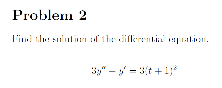 Solved Problem 2 Find The Solution Of The Differential | Chegg.com