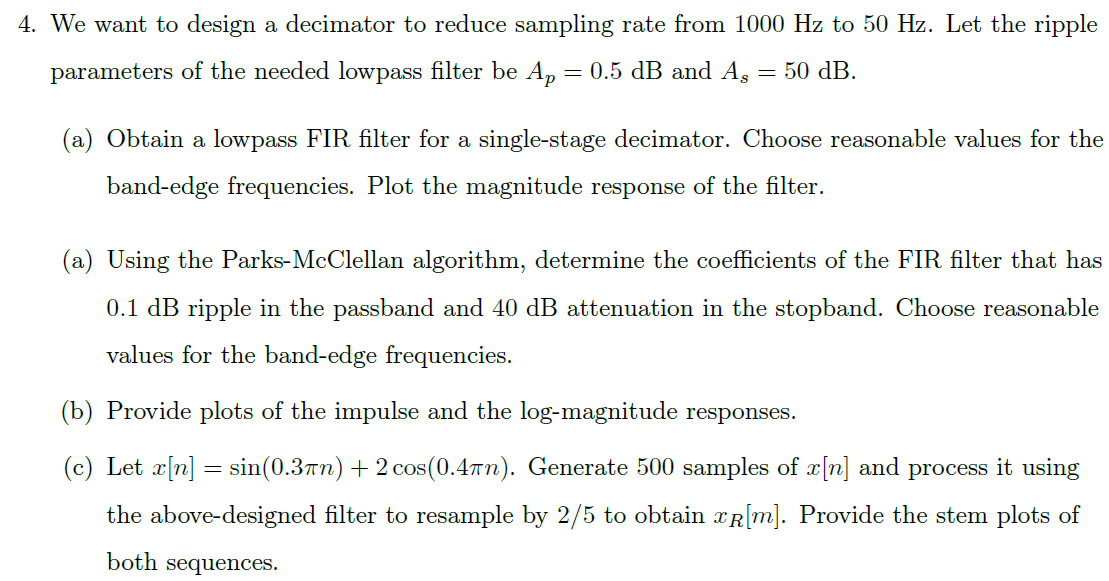 4. We want to design a decimator to reduce sampling | Chegg.com