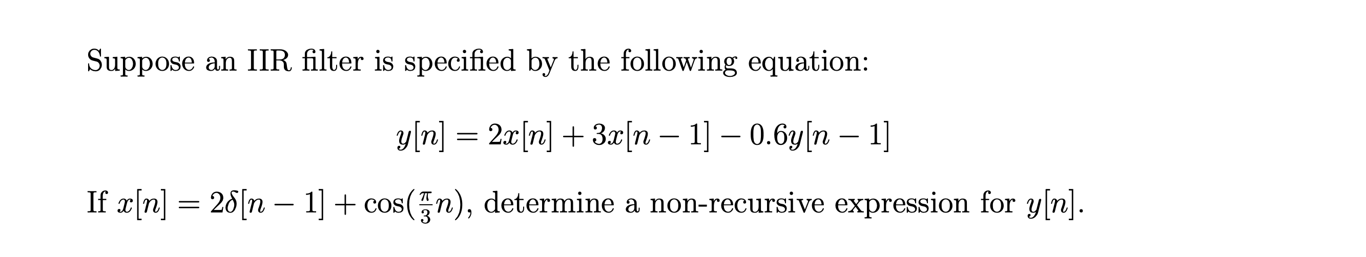 Solved Suppose an IIR filter is specified by the following | Chegg.com