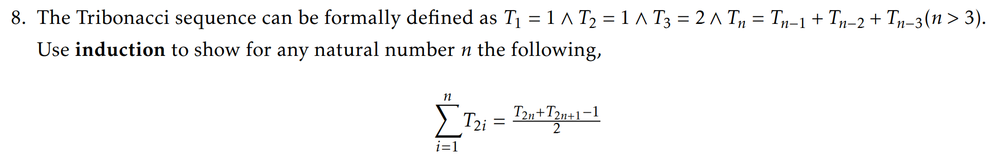 The Tribonacci sequence can be formally defined as | Chegg.com