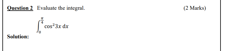 Solved Question 2 Evaluate the integral. ( 2 Mark s | Chegg.com