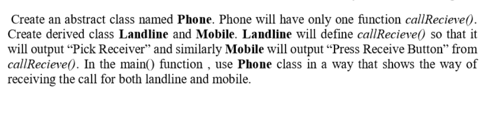 Solved Create an abstract class named Phone. Phone will have | Chegg.com