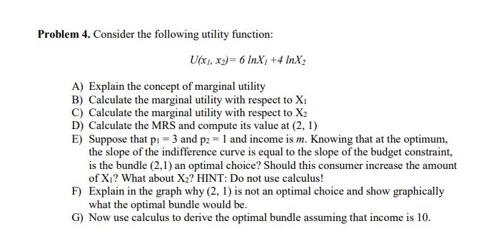 Solved Problem 4. Consider the following utility function: | Chegg.com