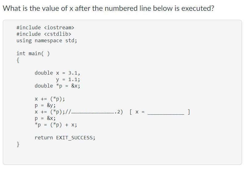 Solved What is the value of x after the numbered line below | Chegg.com