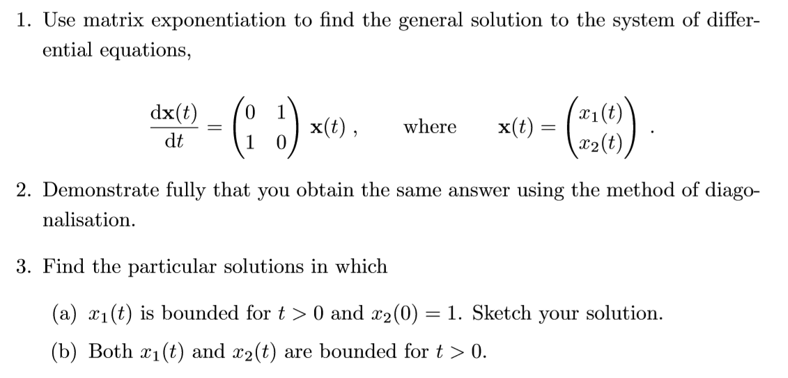 Solved 1. Use matrix exponentiation to find the general | Chegg.com