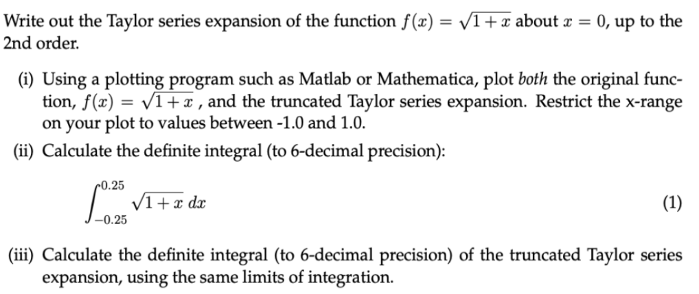 Solved = = Write Out The Taylor Series Expansion Of The | Chegg.com