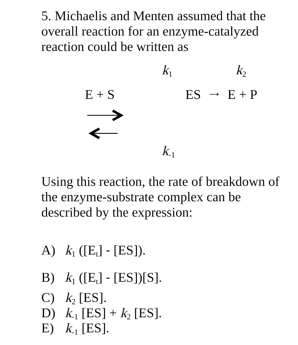 Solved 5. Michaelis and Menten assumed that the overall | Chegg.com
