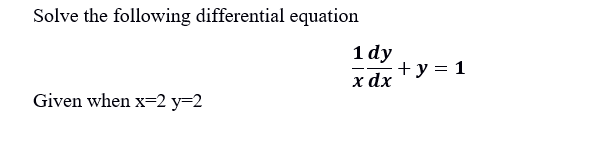 Solved Solve the following differential equation 1 dy + y = | Chegg.com