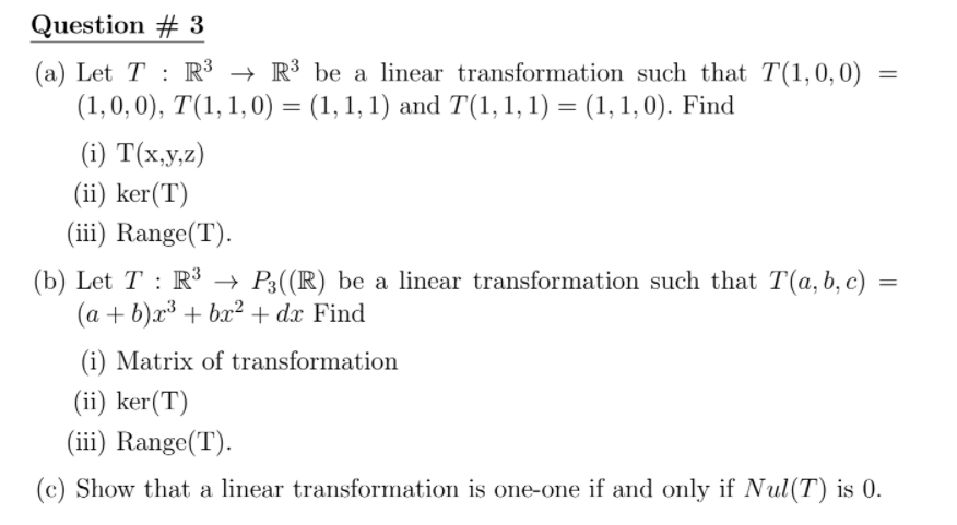 Solved = = Question # 3 (a) Let T : R3 + R3 be a linear | Chegg.com
