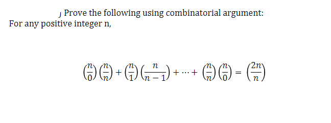 Solved J Prove The Following Using Combinatorial Argument: | Chegg.com