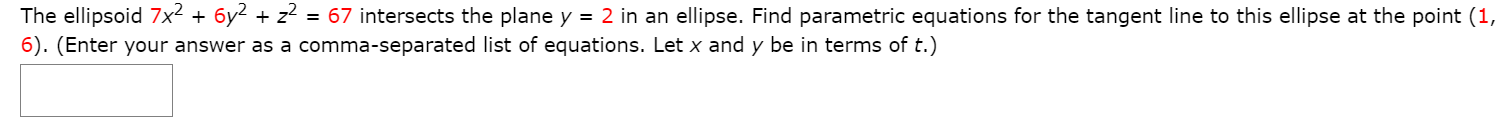 Solved The ellipsoid 7x2 + 6y2 + z2 = 67 intersects the | Chegg.com