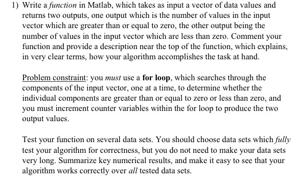 Solved 1) Write a function in Matlab, which takes as input a | Chegg.com