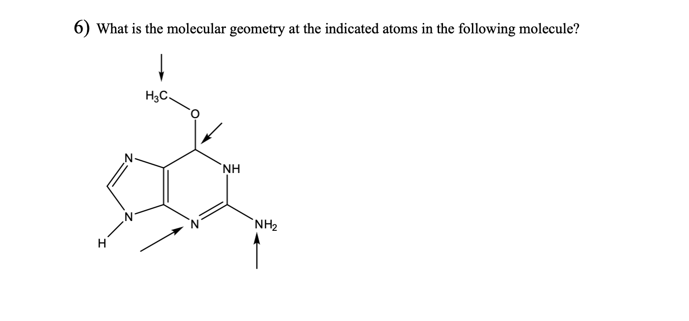 Solved 6) What is the molecular geometry at the indicated | Chegg.com