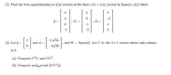 Solved (1) Find the best approximation to y by vectors of | Chegg.com