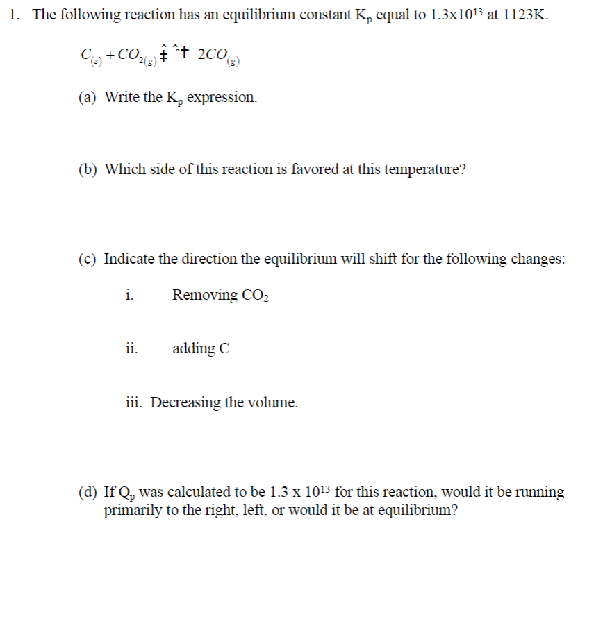 Solved 1. The following reaction has an equilibrium constant | Chegg.com