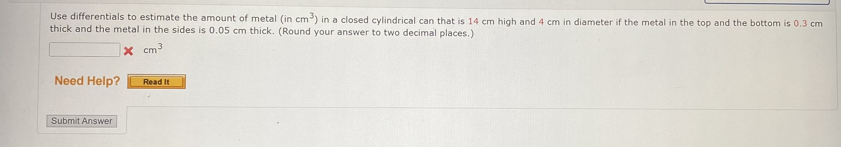 Solved Use differentials to estimate the amount of metal (in | Chegg.com
