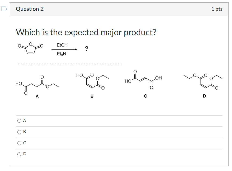 Solved Question 5 1 pts Which is the expected major product? | Chegg.com