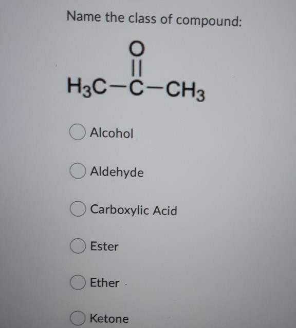 Solved Name The Class Of Compound H3c ċ Ch3 Alcohol 6649