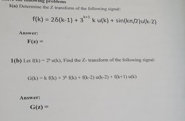 Solved Um The Unwing Problems 1 A Determine The Z Transf Chegg Com