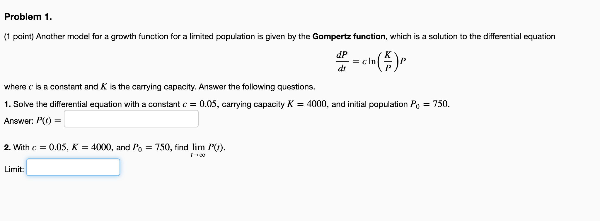 Solved Problem 1. (1 point) Another model for a growth | Chegg.com