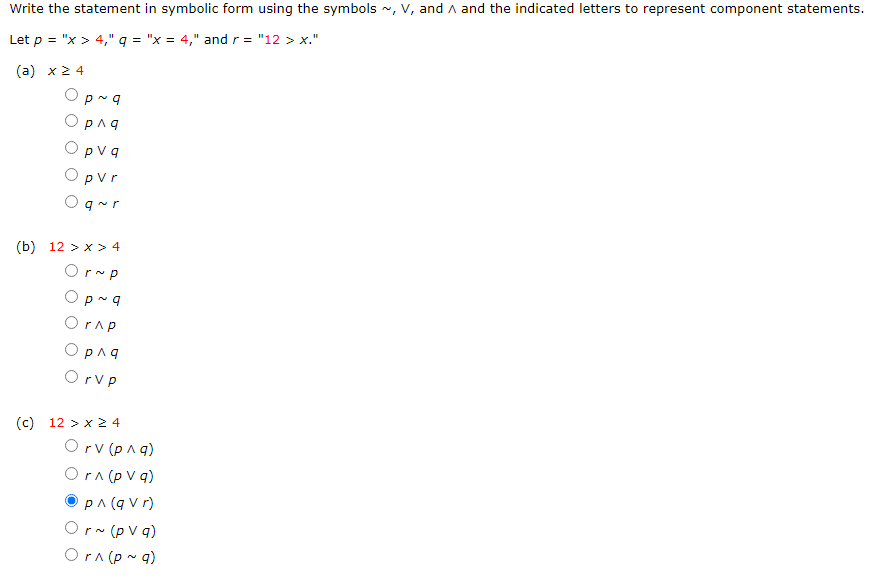 Write the statement in symbolic form using the symbols \( \sim, \vee \), and \( \wedge \) and the indicated letters to repres