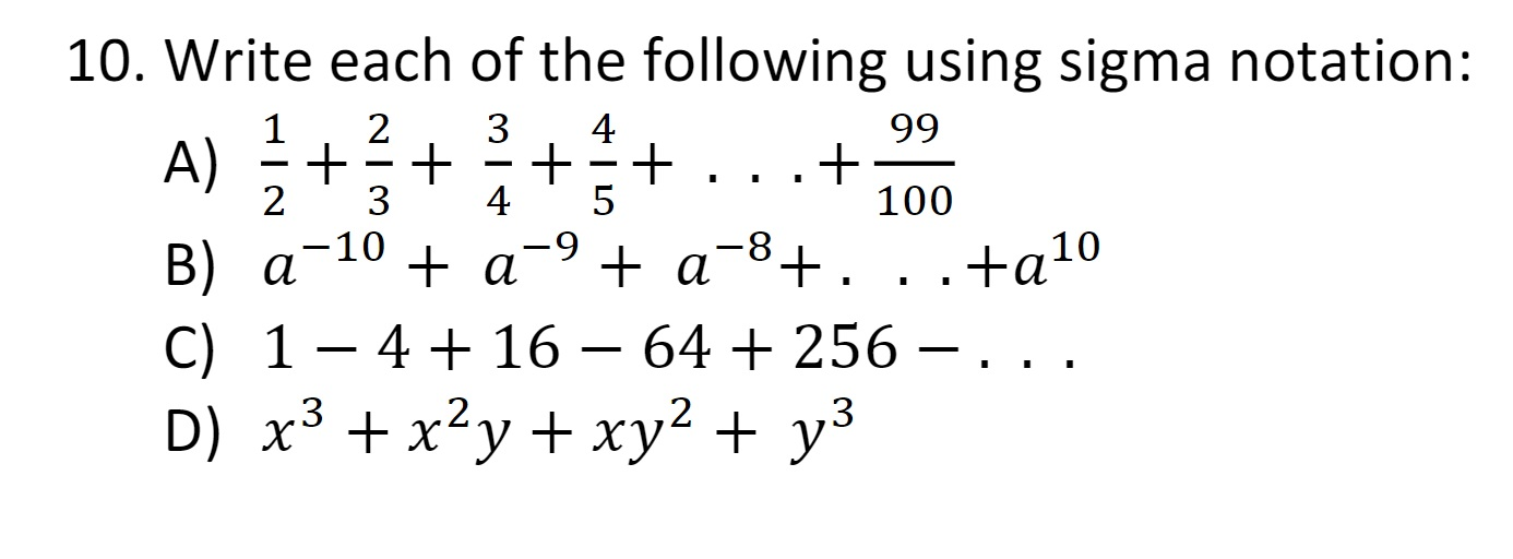 Solved 10. Write each of the following using sigma notation: | Chegg.com
