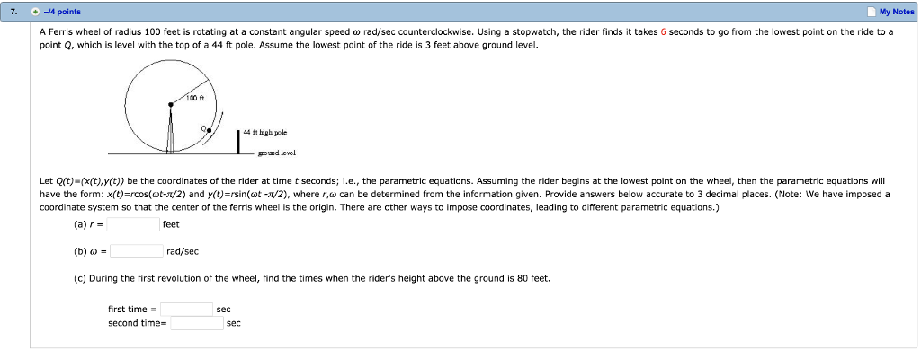 Solved 7 4 points My Notes A Ferris wheel of radius 100 feet | Chegg.com