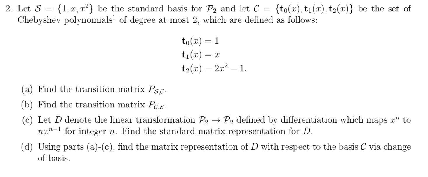 Solved Let S = {1, X, X2} Be The Standard Basis For P2 And | Chegg.com