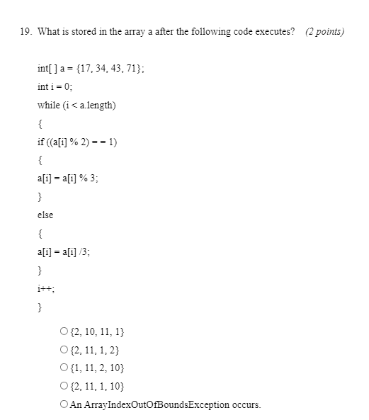Solved 19. What is stored in the array a after the following | Chegg.com