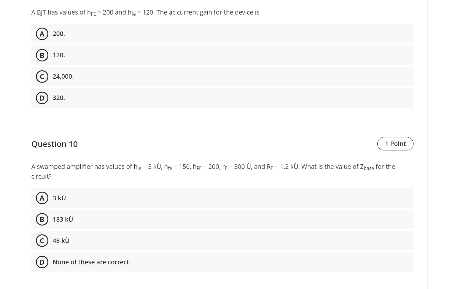 Solved A BJT has values of hFE=200 and hfe=120. The ac