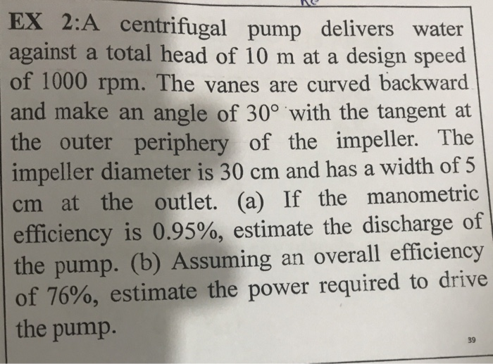 Solved EX 2A centrifugal pump delivers water against a