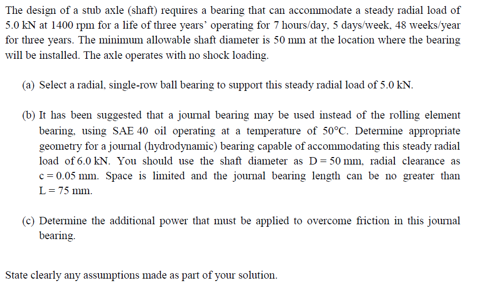 solved the design of a stub axle shaft requires a beari chegg com the design of a stub axle shaft