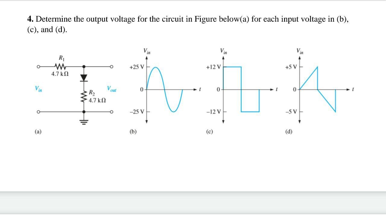 Solved 4. Determine the output voltage for the circuit in | Chegg.com