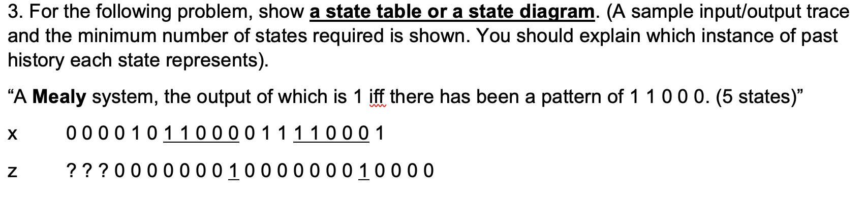 Solved 3. For the following problem, show a state table or a | Chegg.com