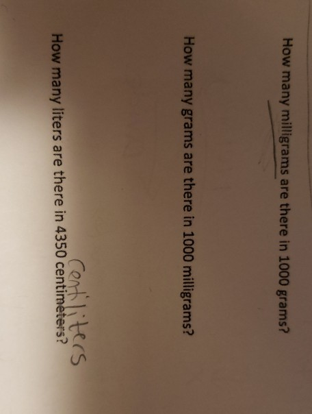 Solved How many milligrams are there in 1000 grams? How many | Chegg.com