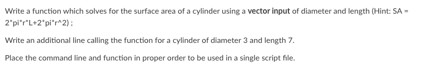 Solved Write a function which solves for the surface area of | Chegg.com
