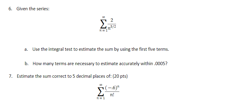 Solved 6. Given the series: a. Use the integral test to | Chegg.com