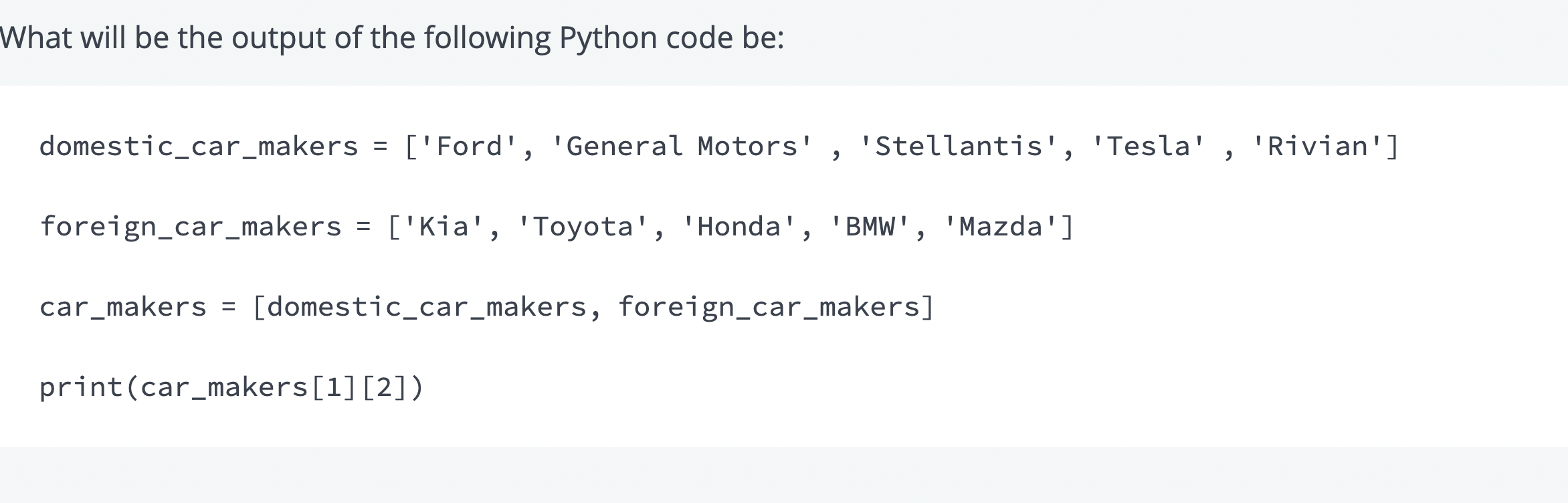 Solved What will be the output of the following Python code | Chegg.com
