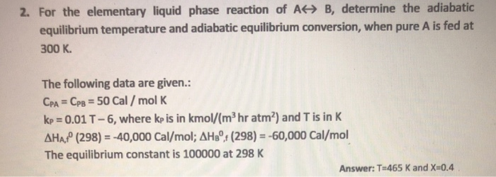 Solved 2. For The Elementary Liquid Phase Reaction Of A> B, | Chegg.com