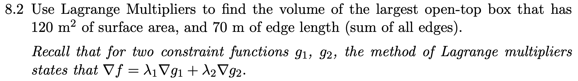 Solved 3.2 Use Lagrange Multipliers to find the volume of | Chegg.com