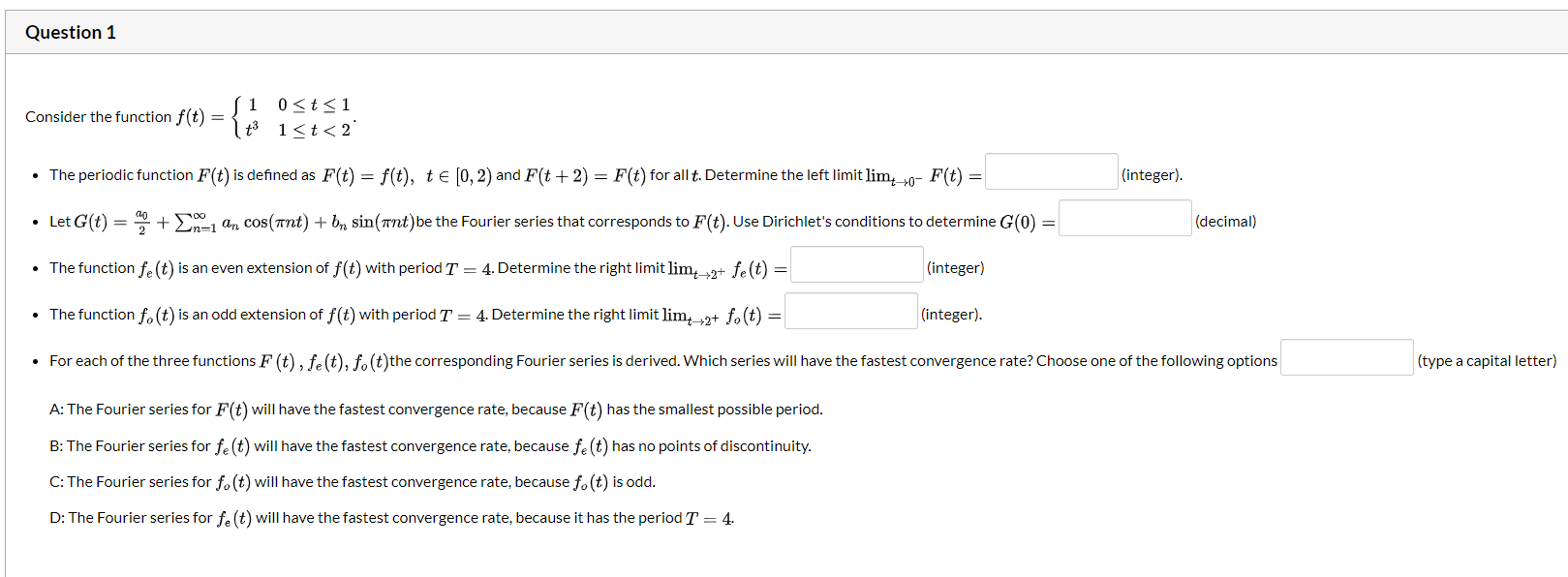 Solved Question 1 Consider the function f(t) = { 1 0 | Chegg.com