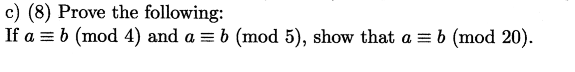 Solved C) (8) Prove The Following: If A = B (mod 4) And A = | Chegg.com