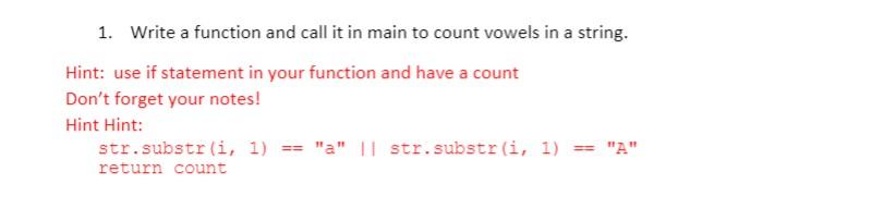 Solved 1. Write a function and call it in main to count | Chegg.com