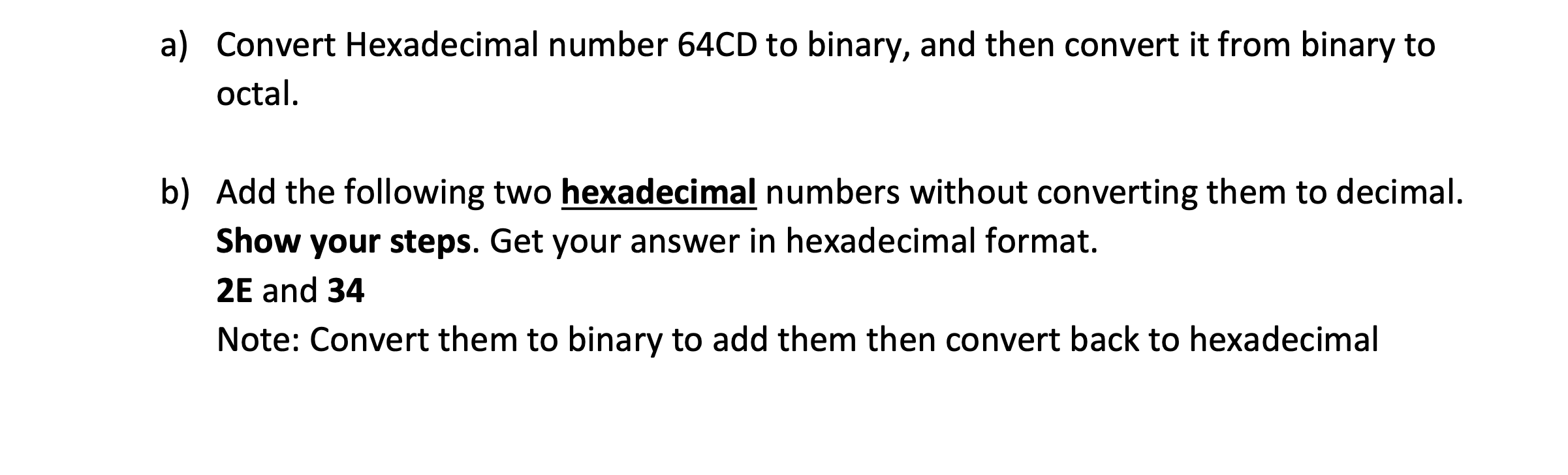 Solved a) Convert Hexadecimal number 64CD to binary, and | Chegg.com