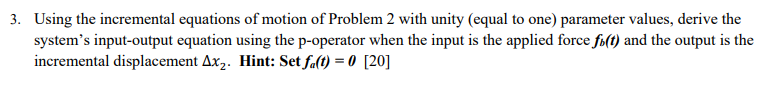 Solved 3. Using the incremental equations of motion of | Chegg.com