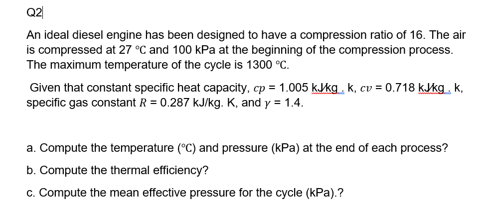 Solved Q2 / An ideal diesel engine has been designed to have | Chegg.com